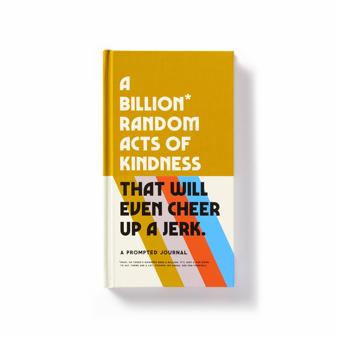 A Billion Random Acts of Kindness Journal