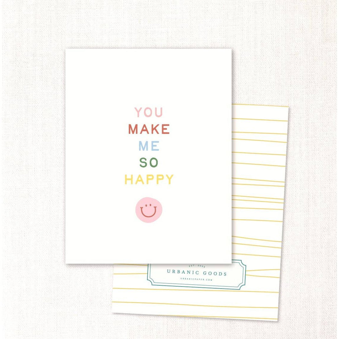 You Make Me So Happy Card