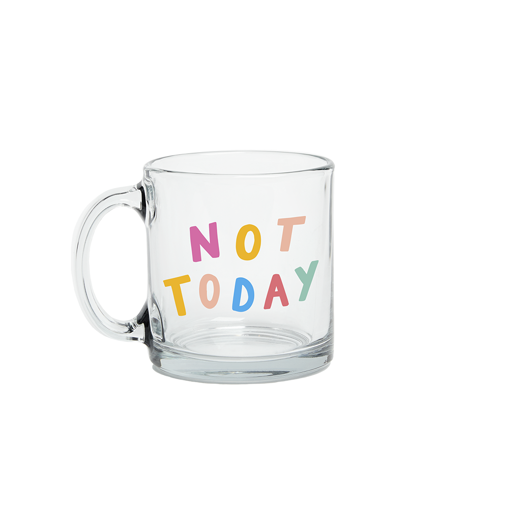 Not Today Glass Mug