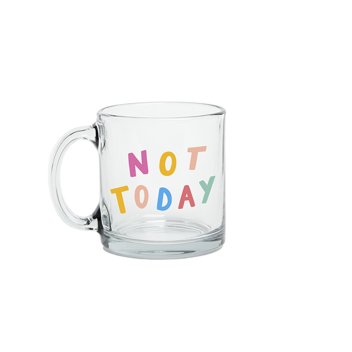 Not Today Glass Mug