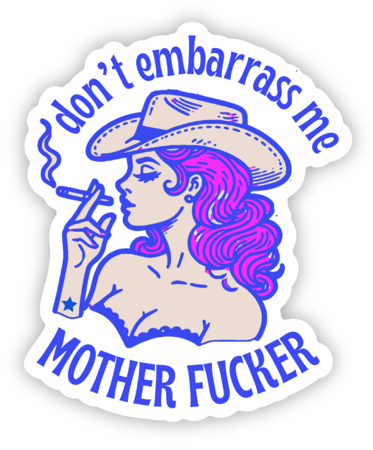 Please Don't Embarrass Me Sticker