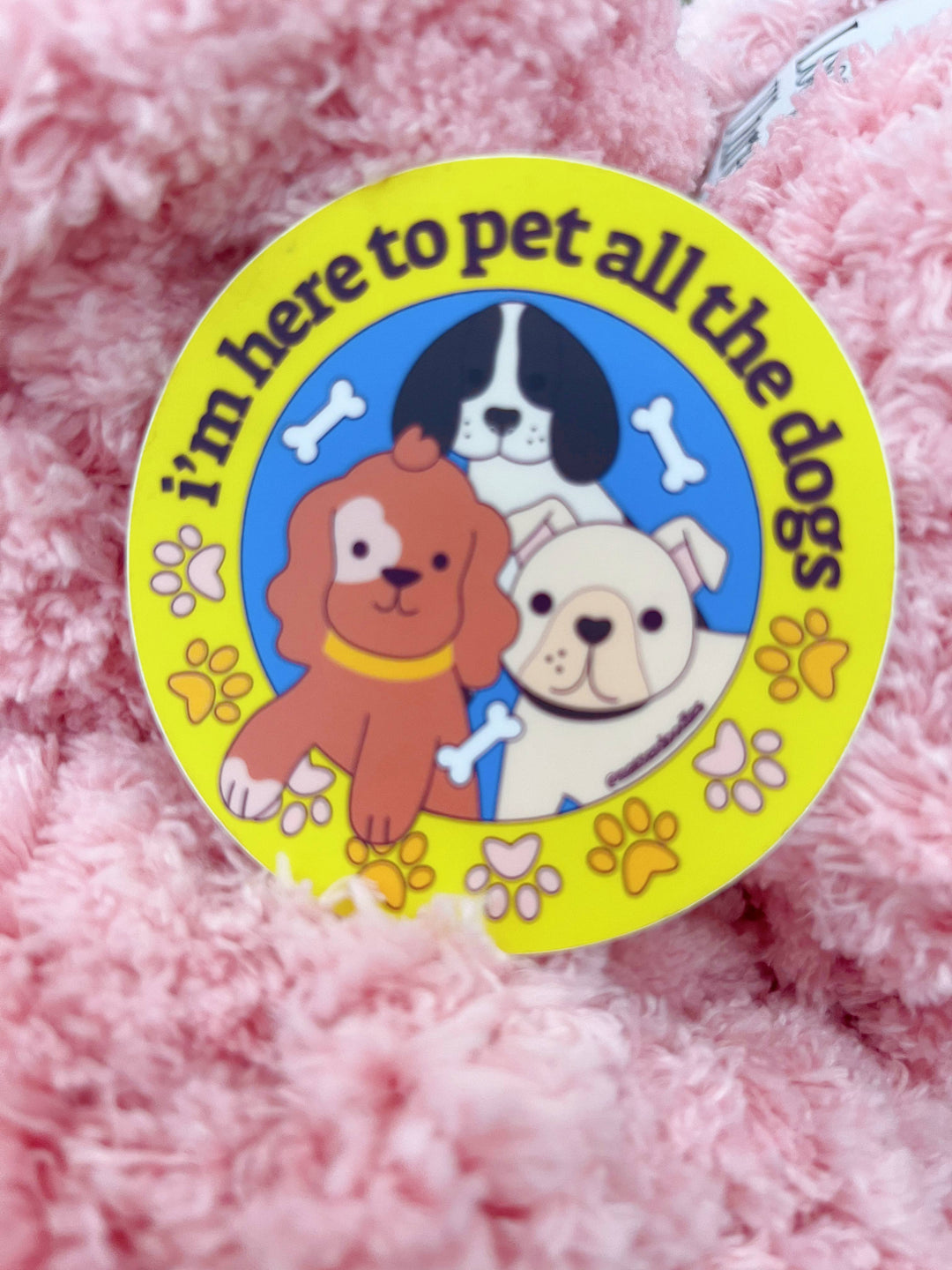 Here to Pet All the Dogs Sticker