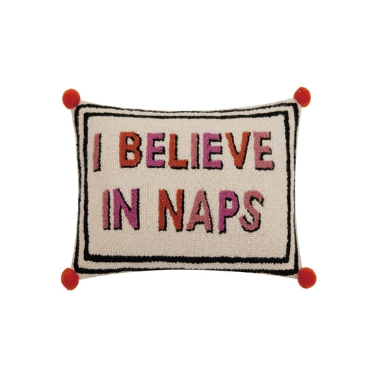 I Believe In Naps With Pom Pom Hook Pillow