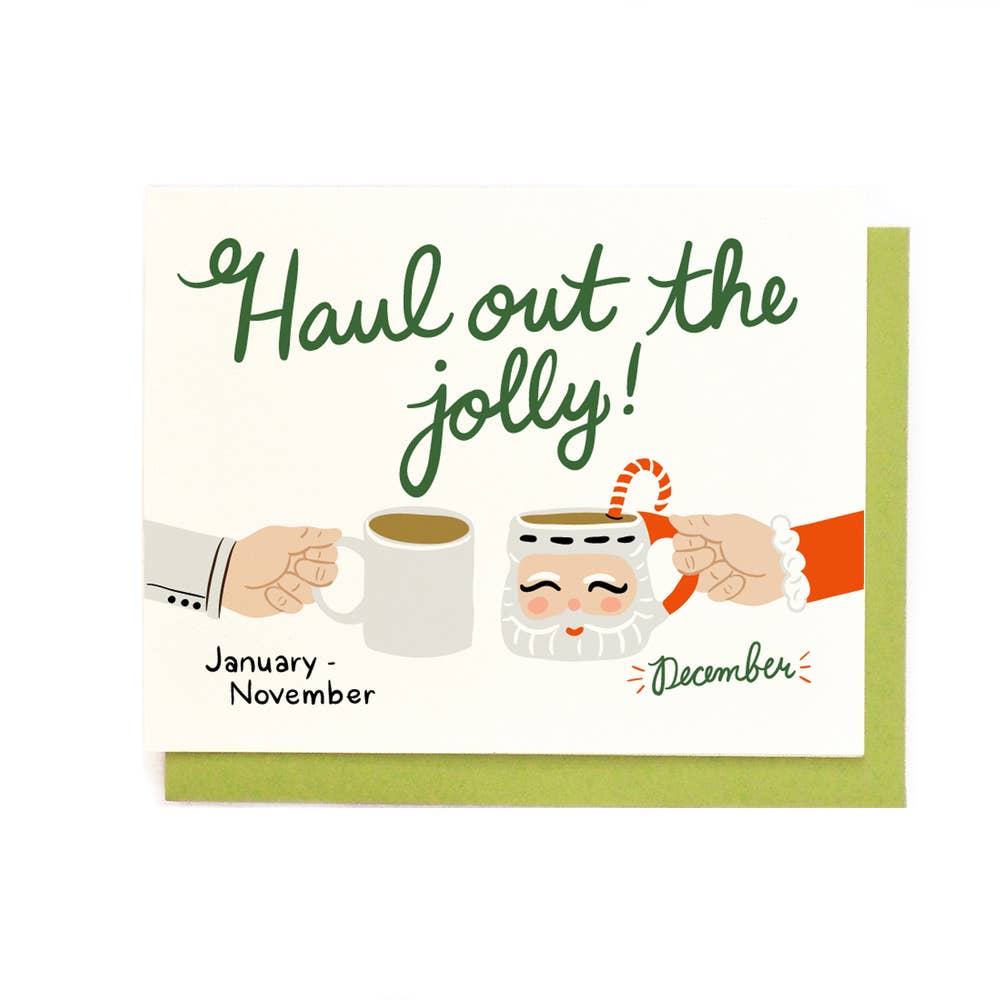 Haul Out The Jolly Holiday Card